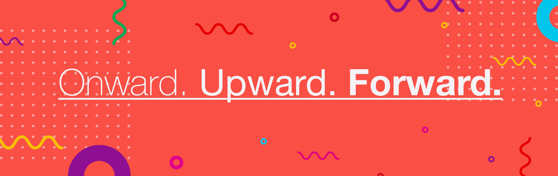 Onward. Upward. Forward. image